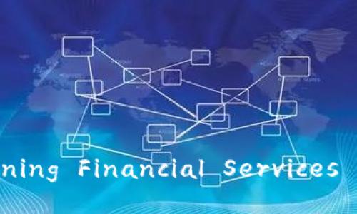 及关键词

浙商银行区块链平台： redefining Financial Services with Blockchain Technology